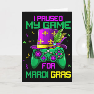 Cartão Eu Pausar Meu Jogo Para Vídeo Game Mardi Gras Mard