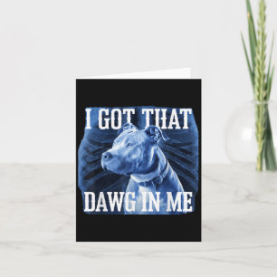 Cartão Eu Peguei Esse Dawg Em Mim Xray Pitbull Meme Irôni