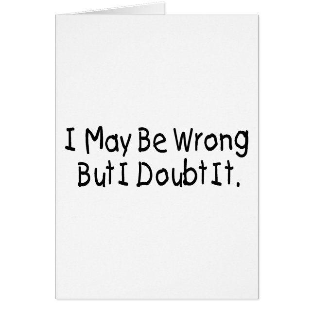 Cartão Eu posso ser errado mas eu duvido-o (Frente)