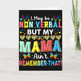Cartão Eu posso ser não-verbal, mas minha mãe não se esqu