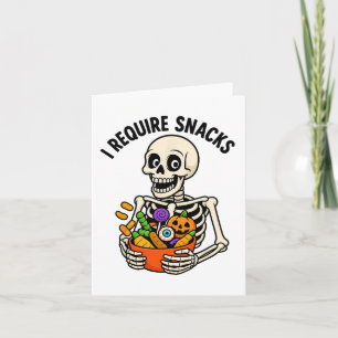 Cartão Eu Preciso De Snacks Engraçados Esqueleto Do Dia D
