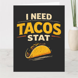 Cartão Eu Preciso de Tacos Já