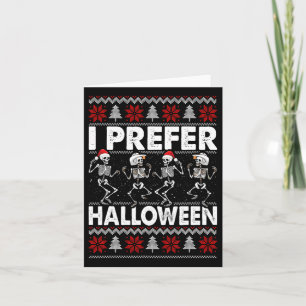 Cartão Eu Prefiro o Halloween Dançando Suéter de Natal Fe