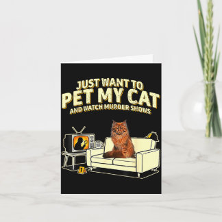 Cartão Eu quero acariciar meu gato maine coon e assistir 