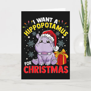 Cartão Eu Quero Um Hipopótamo Para O Natal