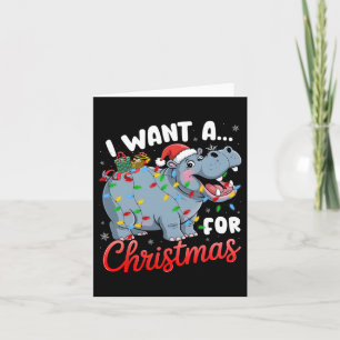 Cartão Eu Quero Um Hippopotamus Para O Natal Xmas Hippo L