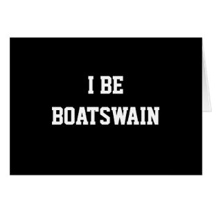 Cartão Eu seja Boatswain. Branco preto. Costume