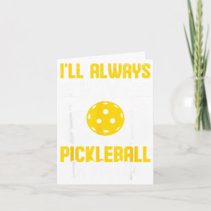 Cartão Eu sempre terei pickleball na minha vida 