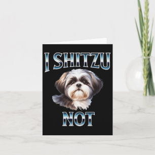 Cartão Eu Shih Tzu Não É Engraçado Shih Tzu Mãe Amantes d