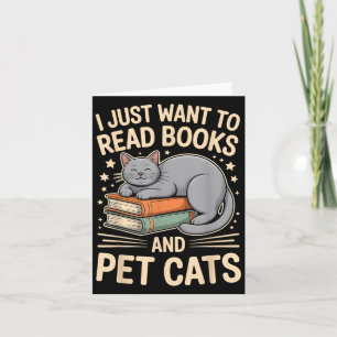 Cartão Eu Só Quero Ler Livros E Gatos De Pet Engraçados R
