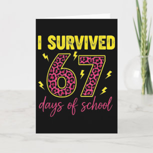 Cartão Eu Sobrevivi 67 Dias De Escola 100 Dias Seis Sete 
