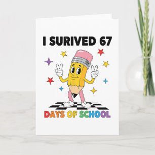 Cartão Eu Sobrevivi 67 Dias De Escola Seis Sete Meme Para