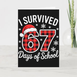 Cartão Eu Sobrevivi a 67 Dias de Escola Natal Divertido