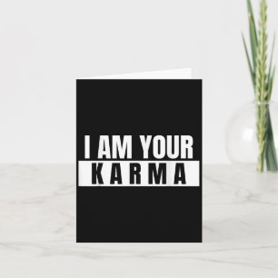 Cartão Eu Sou Seu Karma - Legal Citação Engraçada Dizendo