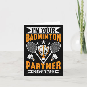 Cartão Eu sou seu parceiro de Badminton Não seu alvo Engr