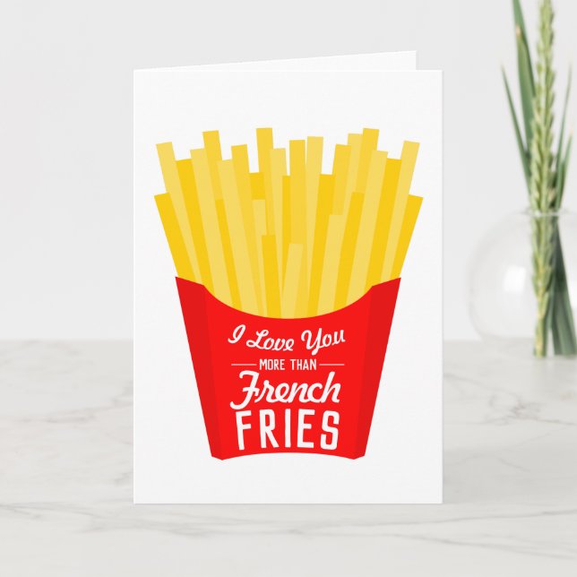 Cartão Eu Te Amo Mais Do Que Fries Franceses (Frente)