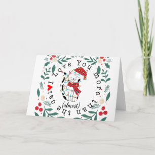 Cartão Eu te amo mais do que o presente de Natal do gato