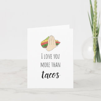 Cartão Eu Te Amo Mais Do Que Tacos Card