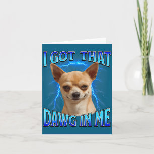 Cartão Eu Tenho Esse Cachorro Em Mim Meme Dito Engraçado