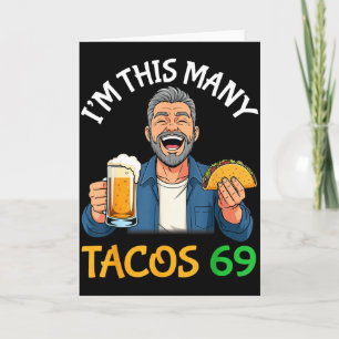Cartão Eu Tenho Tantos Tacos 69 Anos Homem Bebendo Cervej