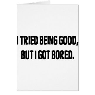 Cartão Eu tentei ser bom, mas eu obtive furado