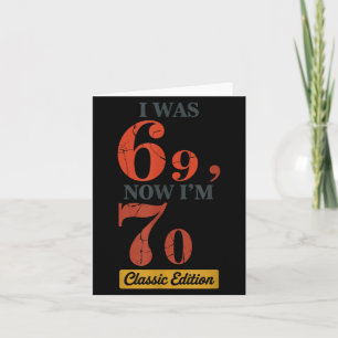 Cartão Eu tinha 69 anos, agora tenho 70 67 Aniversário Vo