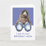 Cartão Eu ver que é sua mamã do observador de pássaro do<br><div class="desc">Eu ver que é seu divertimento Birdwatcher do aniversário que olha o.  Pássaro engraçado para a mãe da ornitologia em sua vida</div>