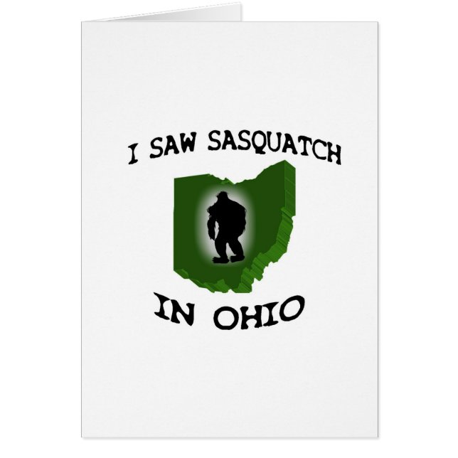 Cartão Eu vi Sasquatch em Ohio (Frente)