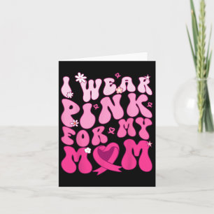 Cartão Eu Visto Rosa Para A Minha Mãe Apoiar O Cancer De 