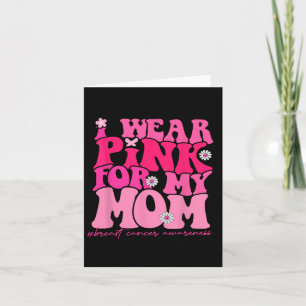 Cartão Eu Visto Rosa Para Minha Mãe Cancer Consciência 1
