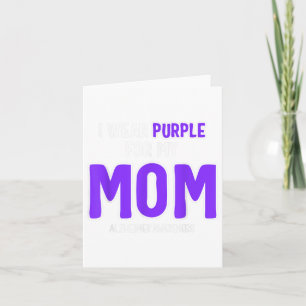 Cartão Eu Visto Roxo Para A Minha Mãe - Consciência Heime