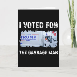 Cartão Eu Votei No Lixeiro Trump 2024 Caminhão De Lixo Ve