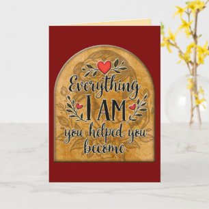 Cartão Everything I Am You Helped Me Become – Vintage Sty