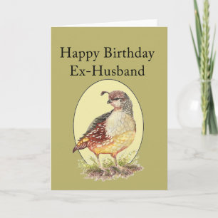 Cartão Ex-husband Birthday California Quail Bird