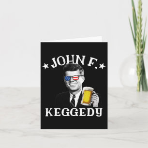 Cartão F. Keggedy Bebado Presidente Kennedy Jfk 4 De Julh