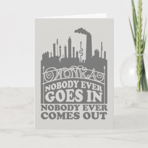 Cartão Fábrica Willy Wonka - Nunca Ninguém Entra