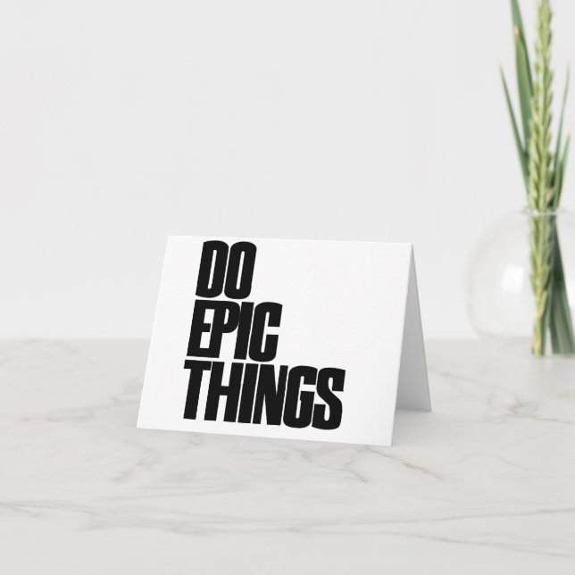 Cartão Faça coisas épicas (Frente)
