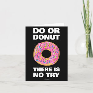 Cartão Faça É Donut Não Há Tente Donut