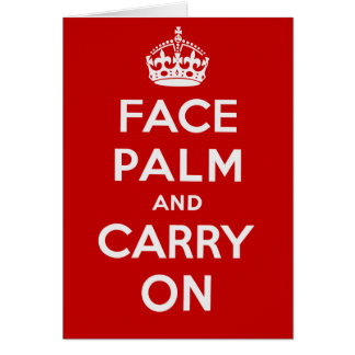 Cartão Facepalm e Carry On - é um dAQUELES dias
