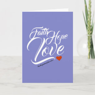 Cartão Faith Hope and Love Greeting