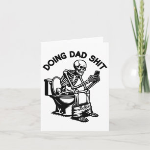 Cartão Fazendo Papai Sht Esqueleto Engraçado Papai Throom