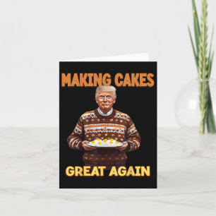 Cartão Fazer Cakes Excelente Novamente Engraçado Trump Le