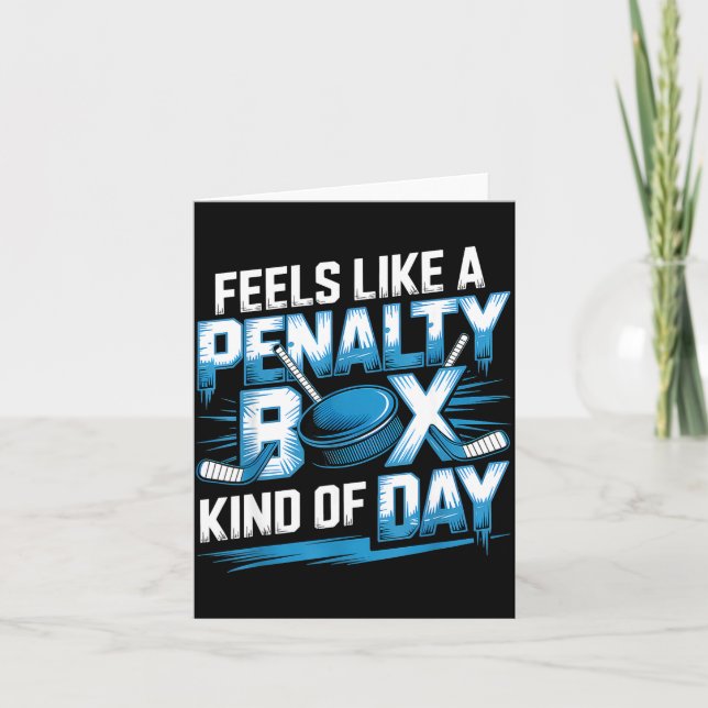 Cartão Feels Like A Penalty Box Kind Of Day Funny Hockey  (Frente)