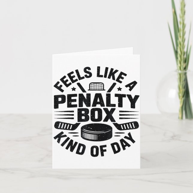 Cartão Feels Like A Penalty Box Kind Of Day Funny Hockey  (Frente)