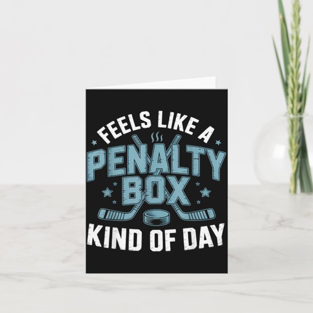 Cartão Feels Like A Penalty Box Kind Of Day Funny Hockey  (Frente)