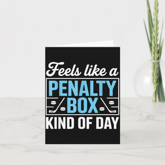 Cartão Feels Like A Penalty Box Kind Of Day Funny Hockey  (Frente)
