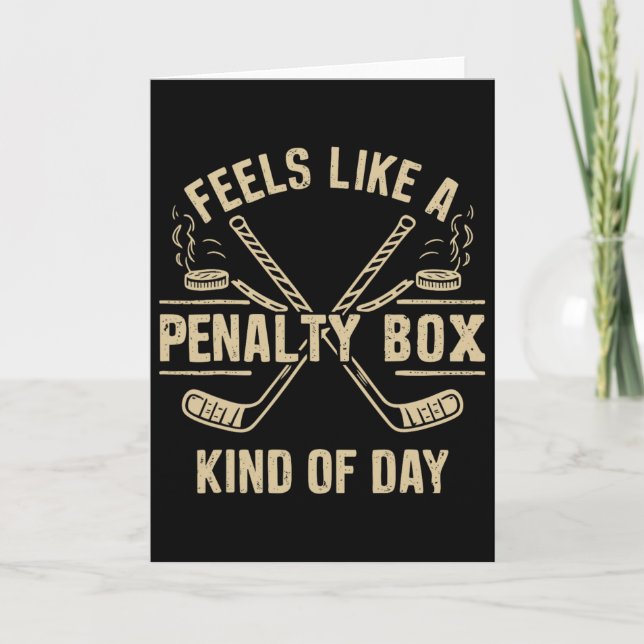 Cartão Feels Like A Penalty Box Kind Of Day Ice Hockey Ga (Frente)