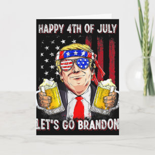 Cartão Feliz 4 de Julho Vamos Lá Cerveja Brandon Trump Ce