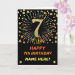 Cartão Feliz 7 Aniversário do Black & Dourado Rainbow Fir<br><div class="desc">Diversão,  alegre e colorida do cartão de aniversário de design. 
Fogos de artifício em cores brilhantes do arco-íris. Um grande número de ouro falso em preto. 
Pegue este cartão alegre para celebrar seu amigo ou família!</div>