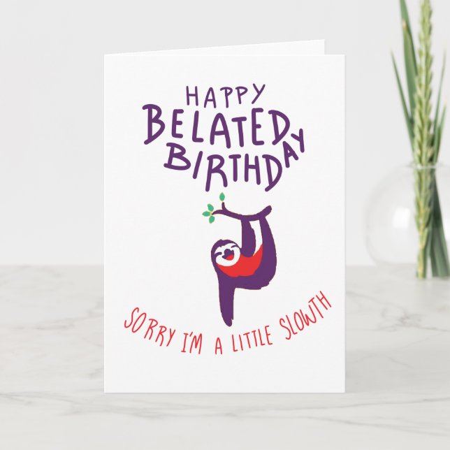 Cartão Feliz aniversário atrasado, desculpe por ser um po (Frente)